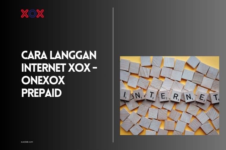 Cara-Langgan-Internet-XOX-OneXOX-Prepaid
