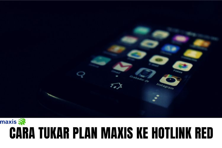Cara-Tukar-Plan-Maxis-ke-Hotlink-RED