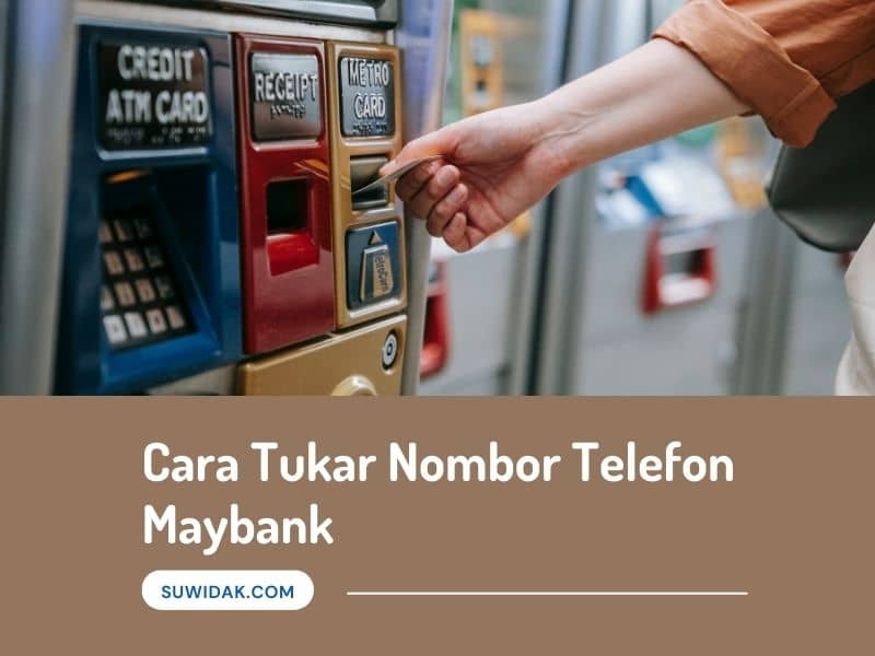 Cara Tukar Nombor Telefon Maybank