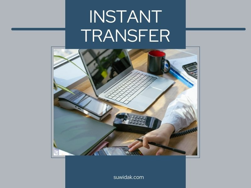 Instant Transfer