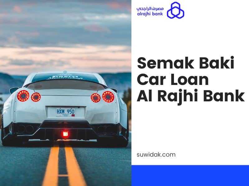 Semak Baki Car Loan Al Rajhi Bank