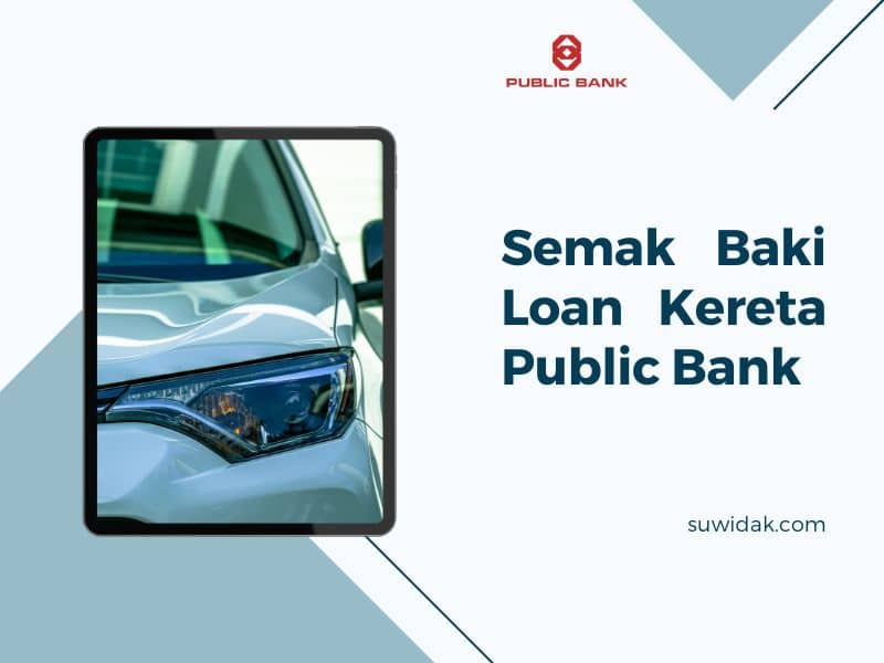 Semak Baki Loan Kereta Public Bank